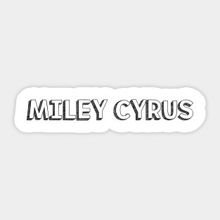 Miley Cyrus <//> Typography Design Sticker